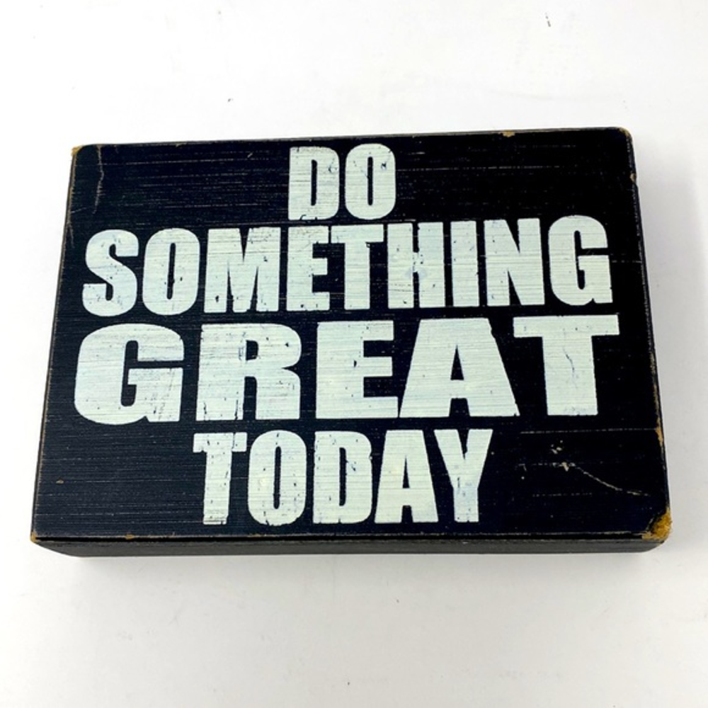 DO SOMETHING GREAT TODAY WOOD DISTRESSED DECOR‎